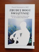 Zbuduj Bogu świątynię - Paweł Naumowicz 