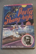 Antoni Marczyński - Perła Shang-haju
