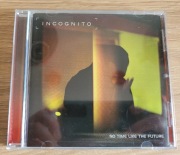 Incognito No Time Like The Future CD