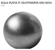 Element kuty: kula pusta fi 30/otwarta KW.14X14 ze stali czarnej