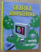 Grafika Komputerowa - Metody i narzędzia - 610 stron - nowa
