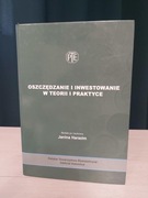 Oszczędzanie i inwestowanie w teorii i praktyce Janina Harasim