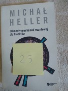 Michał Heller Elementy mechaniki kwantowej dla filozofów