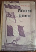 Pod obcymi banderami J.Pertek