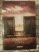 Czas honoru Przed burzą tom 2 Jarosław Sokół 