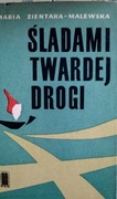 Śladami twardej drogi Maria Zientara-Malewska