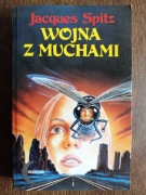 Jacques Splitz - Wojna z muchami, ambitne SF w starym stylu 