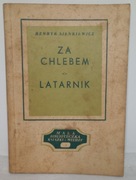 Za chlebem. Latarnik. Henryk Sienkiewicz. 1949