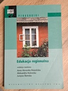 EDUKACJA REGIONALNA KRÓTKIE WYKŁADY Z PEDAGOGIKI Anna W. Brzezińska