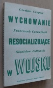 Wychowanie resocjalizujące w wojsku - Czesław Czapów, Franciszek Jedlewski
