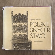Książka „Polskie Snycerstwo” Ignacy Tłoczek 1984r.