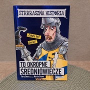 Strrraszna historia - To okropne średniowiecze - Terry Deary
