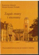 Żagań znany i nieznany - przewodnik historyczny po mieście i okolicy