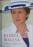 DANUTA WALĘSA - MARZENIA I TAJEMNICE