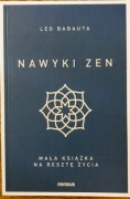 Nawyki zen Mała książka na resztę życia Leo Babauta