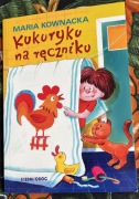 Kukuryku na ręczniku Maria Kownacka