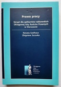 OIRP Prawo pracy Skrypt dla aplikantów radcowskich R. Szelhaus Z. Szczuka