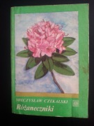 Różaneczniki- Mieczysław Czekalski 