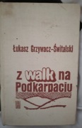 Łukasz Grzywacz-Świtalski Z walk na Podkarpaciu