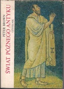 Peter Brown, Świat późnego antyku