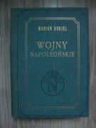 Wojny Napoleońskie Marian Kukiel