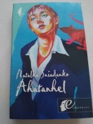 Powieść Ahatanhel. Autor Natalia Śniadanko