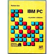 IBM PC - to proste i ciekawe - Goc Roman