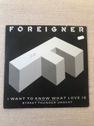 Foreigner - I Want To Know What Love Is (Ext. Vers). / Urgent.Vinyl,Maxi.