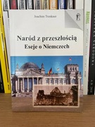 Naród z przeszłością Eseje o Niemczech Trenkner Joachim