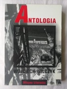 Antologia - Wojciech Wilczyk