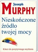 Nieskończone źródło twojej mocy Murphy