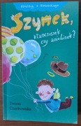 Szymek kłamczuszek czy anielinek? 