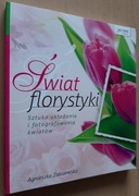 Świat florystyki – Agnieszka Zakrzewska 