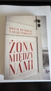 Książka "Żona między nami" Grerr Hendricks thriller psychologiczny