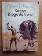 Conan : Droga do tronu  ___  Robert  E. Howard 