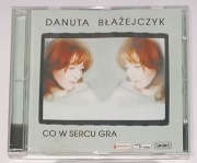 Danuta Błażejczyk - Co w sercu gra CD 2000