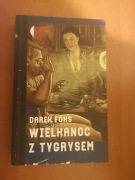 DAREK FOKS Wielkanoc z tygrysem