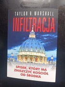 Infiltracja - Taylor R. Marshall