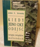 Kiedy jedno chce odejść John F. Crosby