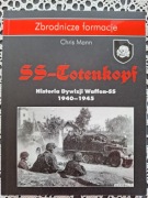 Historia Dywizji Waffen-SS Totenkopf 1940-45 Ch. Mann