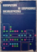 Komputery w gospodarce socjalistycznej. Praca zbiorowa 