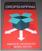 The ultimate guide to dropshipping - Youderian, Hayes
