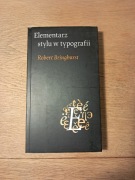Robert Bringhurst Elementarz stylu w typografii 
