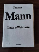 TOMASZ MANN - LOTTA W WEIMARZE