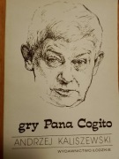Gry pana Cogito - Andrzej. Kaliszewski
