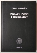 Polacy, Żydzi i Holocaust - Stefan Korboński