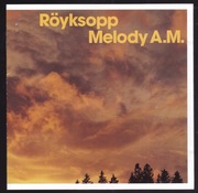 Royksopp - Melody A.M.