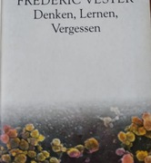 Denken, Lernen, Vergessen Frederic Vester