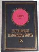 Encyklopedia historyczna świata. T.IX. Europa (cz.2.). 