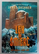 Lek na śmierć. Cykl Więzień Labiryntu. Tom 3 James Dishner